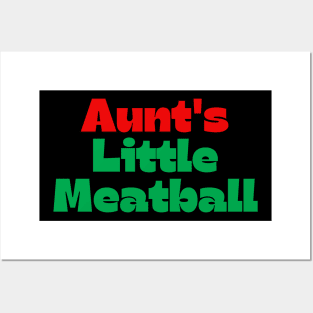 Aunt's Little Meatball Posters and Art